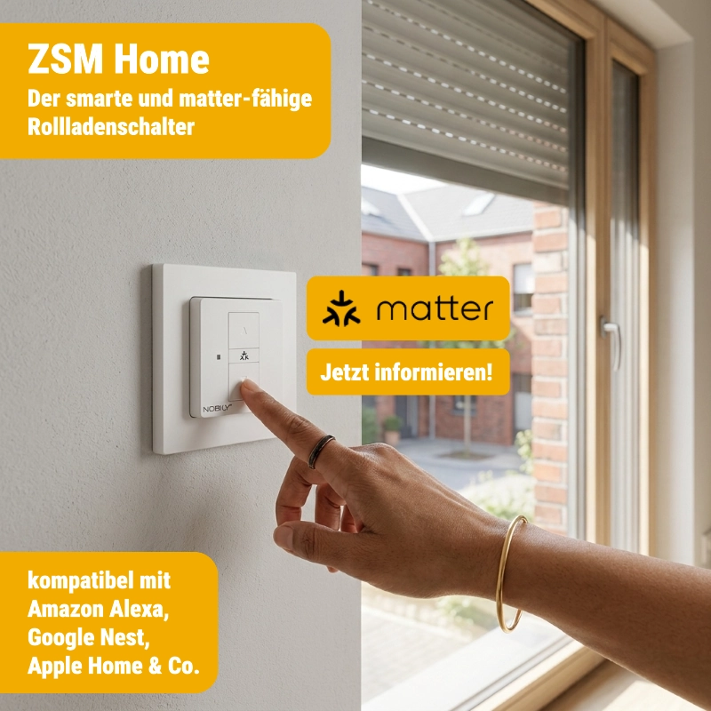 matter-fähiger Smart Home Rollladenschalter ZSM Home - Jetzt informieren!